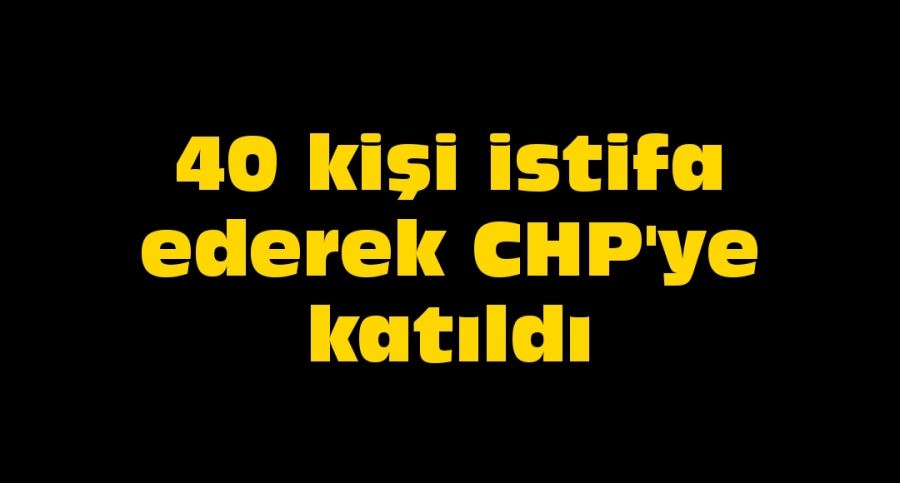 40 kişi istifa etti