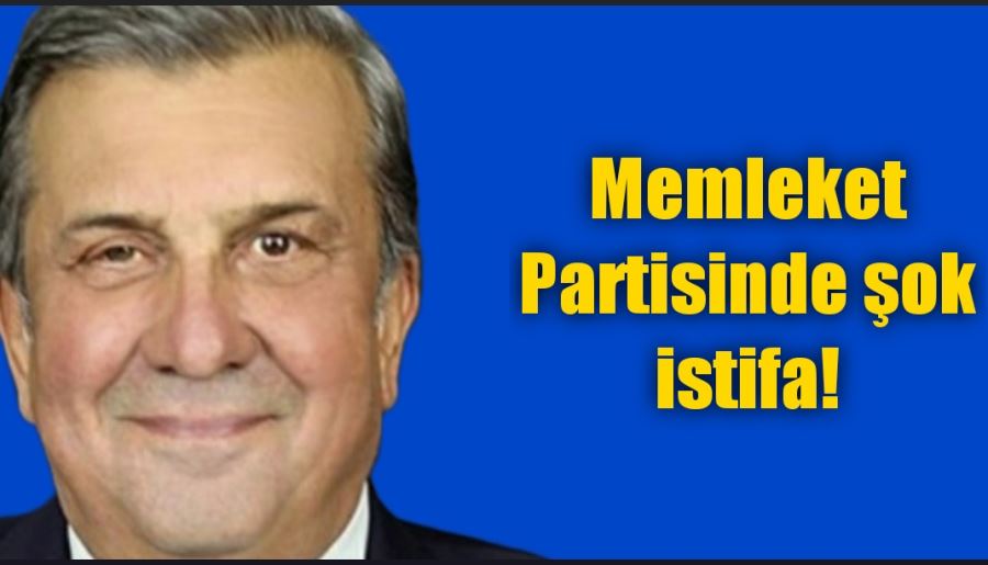 Memleket Partisinde şok istifa!