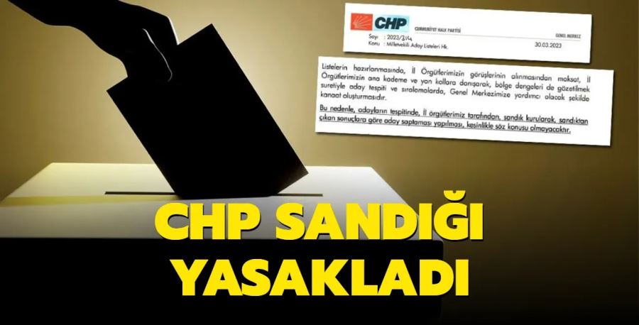 CHP sandığı yasakladı