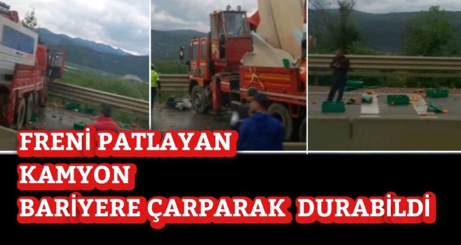 FRENİ PATLAYAN KAMYON BARİYERE ÇARPARAK DURABİLDİ