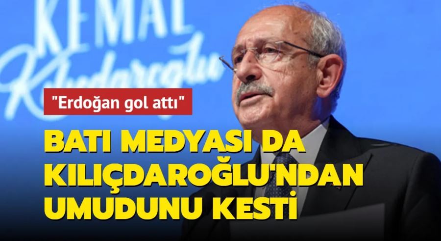 Batı medyası da Kılıçdaroğlu