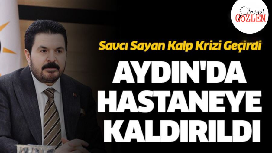 Savcı Sayan Kalp Krizi Geçirdi