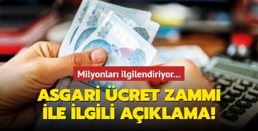 Asgari ücret zammı ile ilgili açıklama geldi!