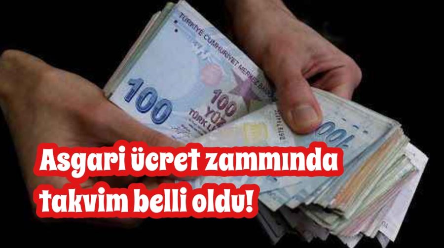 Asgari ücret zammında takvim belli oldu!