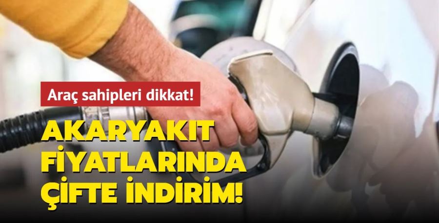 Akaryakıt fiyatlarında çifte indirim: Benzin ve motorin...