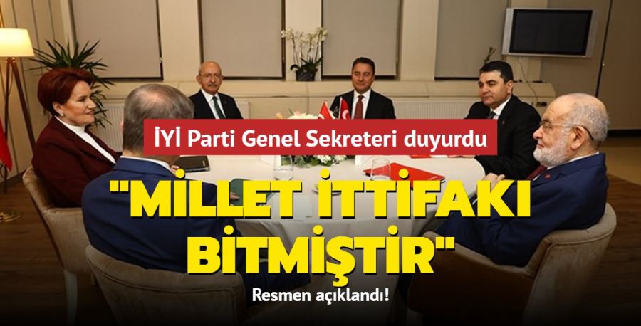 Resmen açıklandı! İYİ Parti Genel Sekreteri duyurdu: Millet İttifakı bitmiştir