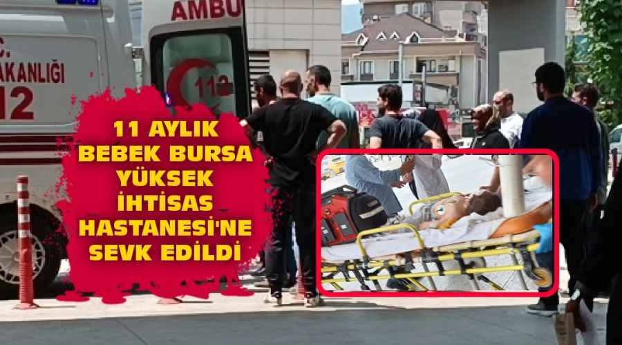 11 Aylık Bebek Bursa ihtisas Hastanesi