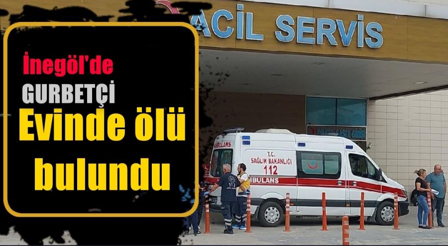 Evinde ölü bulundu