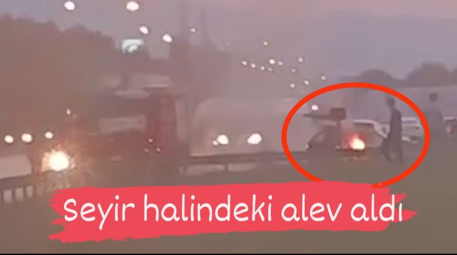 Otomobil Seyir halindeki alev aldı