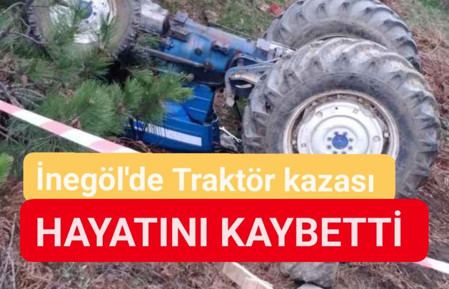 Traktörün altında kalan adam yaşamını yitirdi