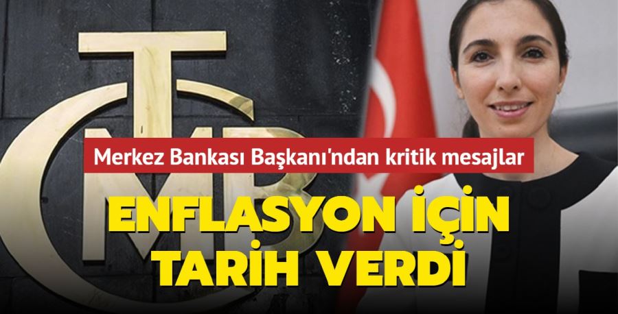 Merkez Bankası Başkanı Erkan, enflasyon için tarih verdi