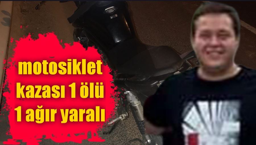 İnegöl’de motosiklet kazası 1 ölü 1 ağır yaralı