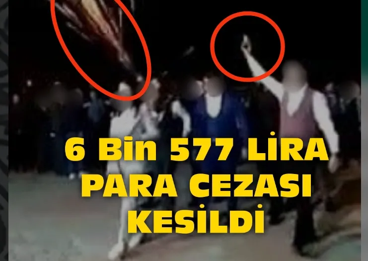 Düğünde havaya ateş açılınca 6 bin 577 lira ceza