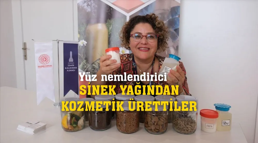 Sinek yağından kozmetik ürettiler