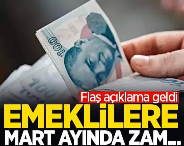 Flaş açıklama! Emeklilere Mart ayında zam...