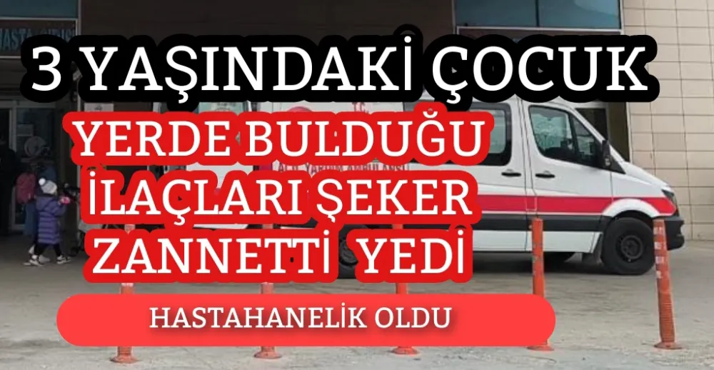 Hap yutan çocuk hastanelik oldu