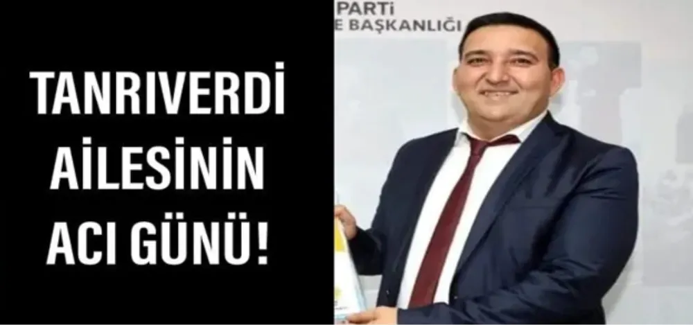 Kamuran Tanrıverdi hayatını kaybetti !