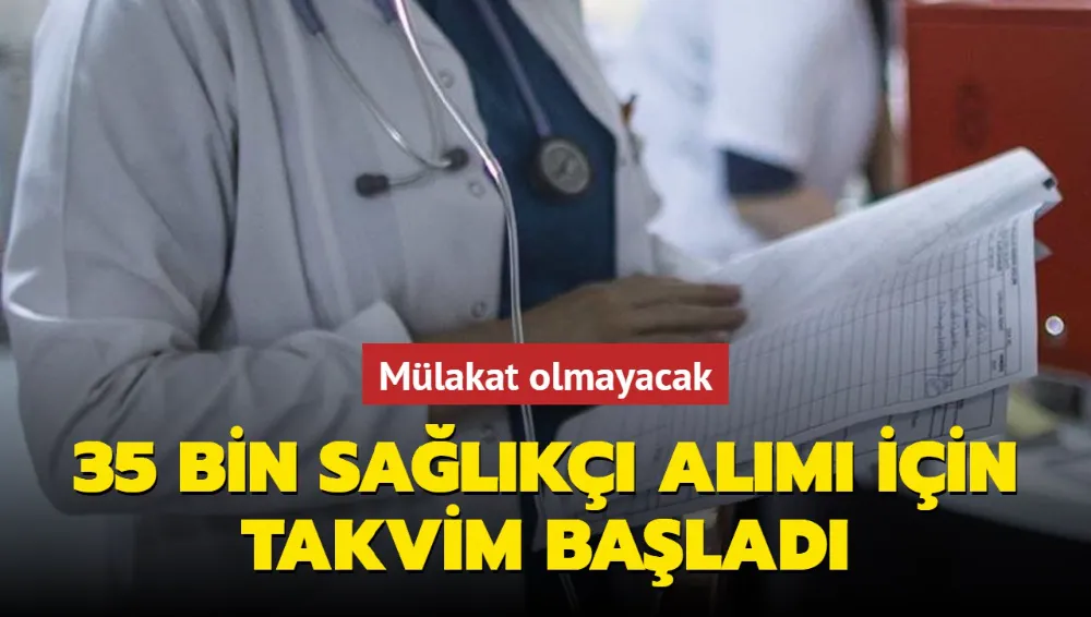 35 bin sağlıkçı alımı için takvim başladı: Mülakat olmayacak