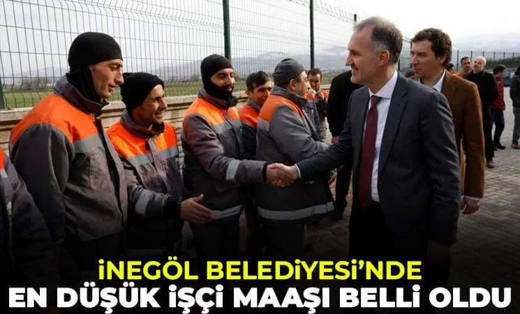 İnegöl Belediyesi’nde en düşük işçi maaşı belli oldu