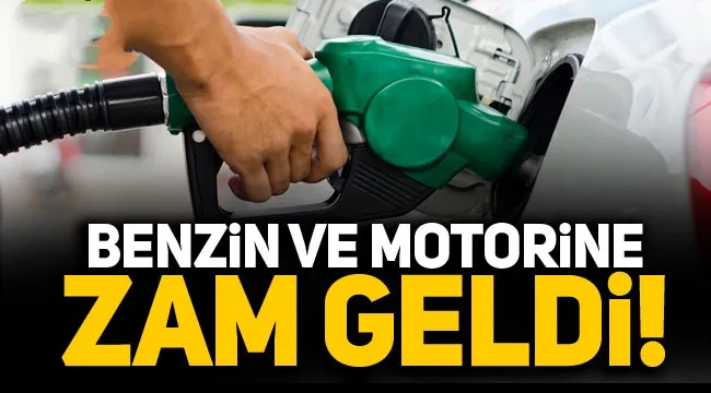 Benzin ve motorine zam geldi