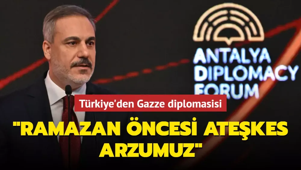 Bakan Fidan: Ramazan öncesi ateşkes arzumuz