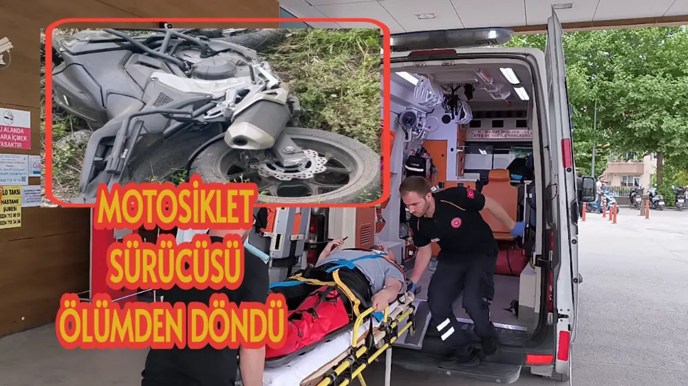 Motosiklet sürücüsü ölümden döndü 