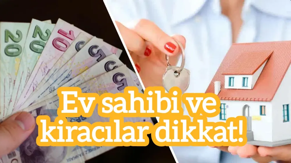 Ev sahibi ve kiracılar dikkat!