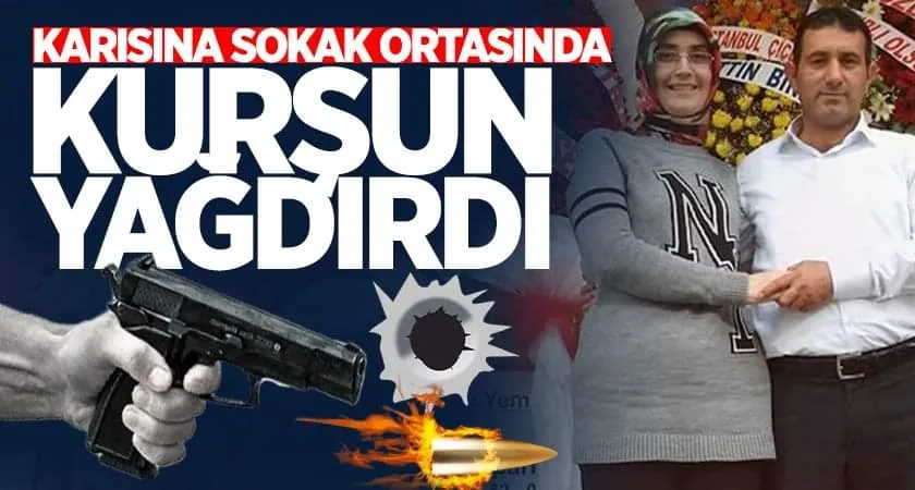 2 ÇOCUĞUNUN ANNESİ EŞİNE KURŞUN YAĞDIRDI!